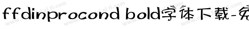 ffdinprocond bold字体下载字体转换